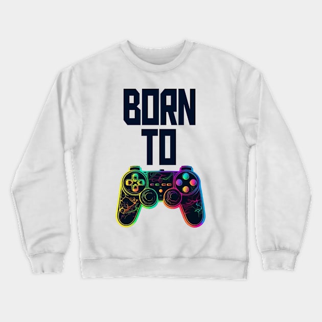 BORN TO PLAY Crewneck Sweatshirt by retrocolorz